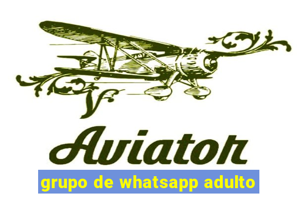 grupo de whatsapp adulto